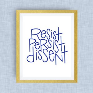 resist persist dissent art print - cr2f - 13x19 ink